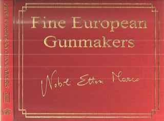 Item #42645 Fine European Gunmakers; Best Continental European Gunmakers and Engravers. Marco E....