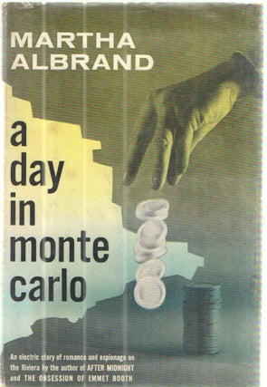 Item #42690 A Day in Monte Carlo. Martha Albrand