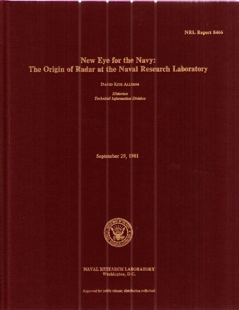 Item #42856 New Eye for the Navy: The Origin of Radar at the Naval Research Laboratory. David Kite Allison.