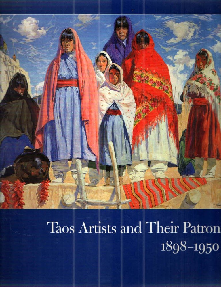 Item #42875 Taos Artists and Their Patrons, 1898-1950. Teresa Hayes Ebie Dean A. Porter, Suzan Campbel.