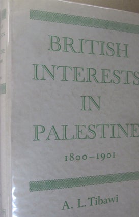 Item #42910 British Interests in Palestine 1800-1901; A Study of Religious and educational...