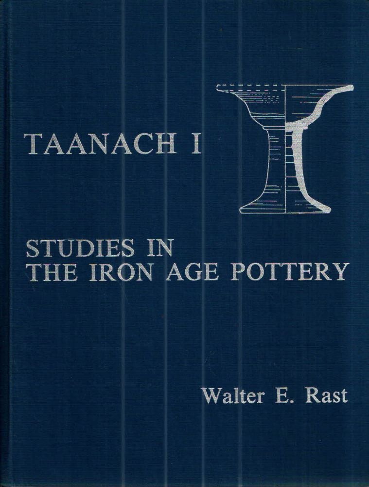 Item #42990 Taanach I: Studies in the Iron Age Pottery. Walter E. Rast.