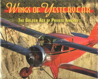 Item #43028 Wings of Yesteryear: The Golden Age of Private Aircraft. Geza Szurovy