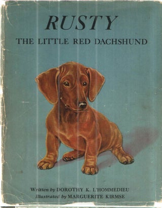 Item #43059 Rusty The Little Red Dachshund. Dorothy K. L'hommedieu