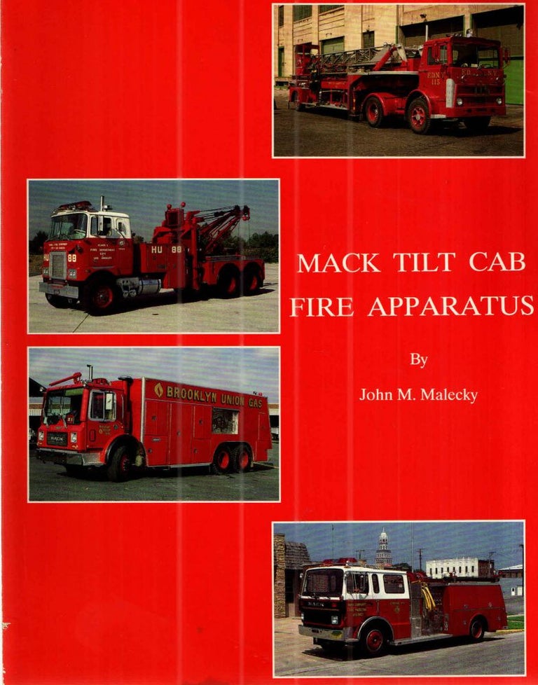 Item #43163 Mack Tilt Cab Fire Apparatus. John M. Malecky.
