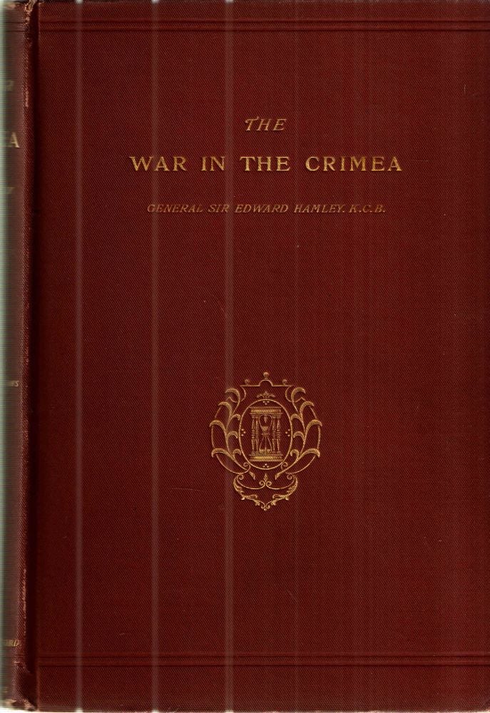 Item #43285 The War in the Crimea. K. C. B. General Sir Edward Hamley.