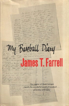Item #43404 My Baseball Diary. James T. Farrell