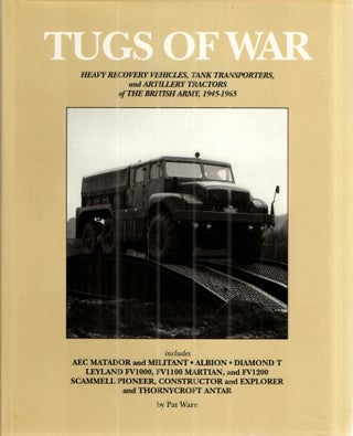 Item #43426 TUGS OF WAR: HEAVY RECOVERY VEHICLES, TANK TRANSPORTERS AND ARTILLERY TRACTORS OF...