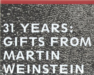 Item #43443 31 Years: Gifts from Martin Weinstein. Kaywin Feldman