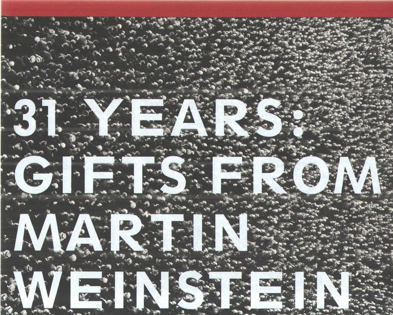 Item #43443 31 Years: Gifts from Martin Weinstein. Kaywin Feldman.