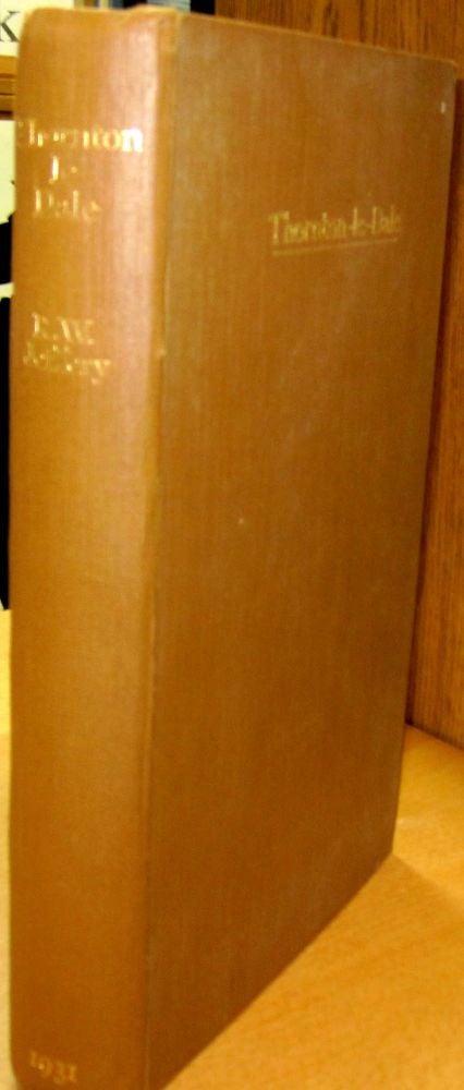 Item #43789 Thornton-Le-Dale; Being the History of the People of Thornton, Ellerburn-cum-Farmanby, Roxby, Dalby, and Thornton Marishes from the earliest times to the present day. Reginald W. Jeffery.