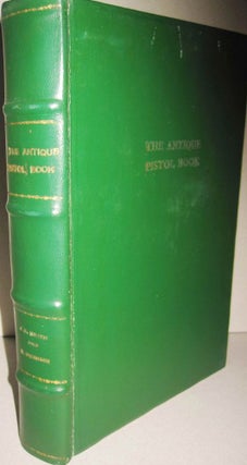 Item #43842 The Antique Pistol Book. James A. Smith, Elmer Swanson