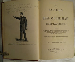 The Mysteries of the Head and the Heart Explained; Including an improved system of phrenology; a new theory of the emotions, and an explanation of the mysteries of mesmerism, trance, mind-reading and the spirit delusion.