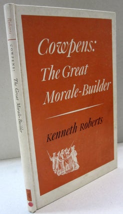 Item #44167 Cowpen: The Great Morale Builder. Kenneth Roberts