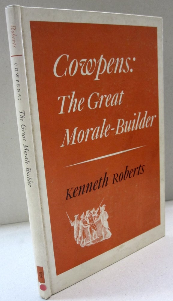 Item #44167 Cowpen: The Great Morale Builder. Kenneth Roberts.