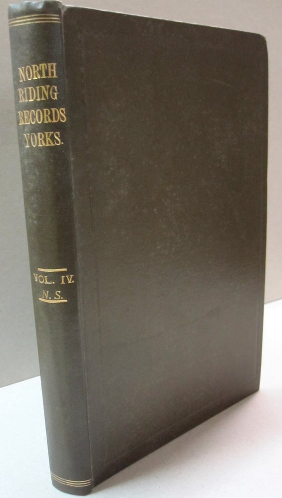 Item #44217 The North Riding Record Society for the Publication of Original Documents Relating to the North Riding of the County of York; Vol. IV. Robert Bell Turton.