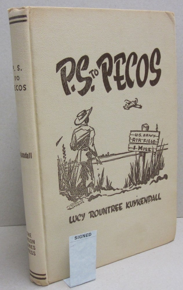 Item #44326 P.S. to Pecos. Lucy Rountree Kuykendall.