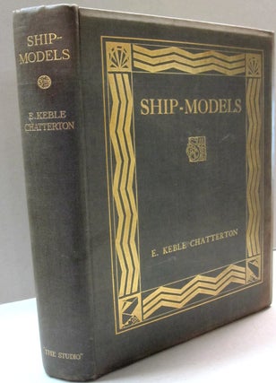 Item #44454 Ship-Models. E Keble Chatterton