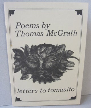 Item #44636 Poems Letters to Tomasito. Thomas McGrath