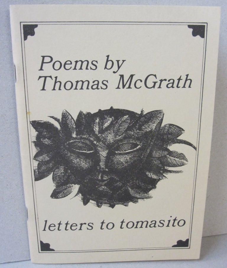 Item #44636 Poems Letters to Tomasito. Thomas McGrath.