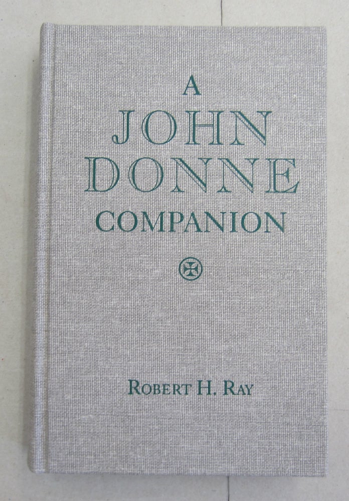 Item #44671 JOHN DONNE COMPANION. Robert H. Ray.