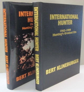 Item #44703 International Hunter 1945-1999; Hunting's Greatest Era. Bert Klineburger