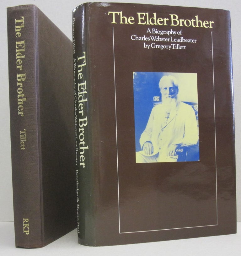 Item #44768 The Elder Brother: A Biography of Charles Webster Leadbeater. Gregory Tillet.