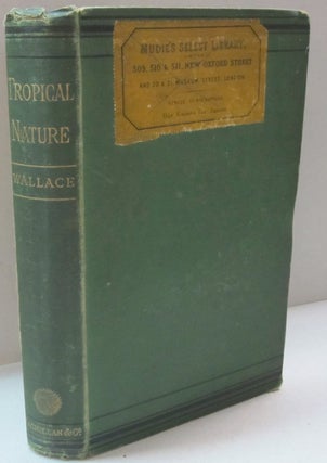 Item #44781 Tropical Nature, and Other Essays. Alfred R. Wallace