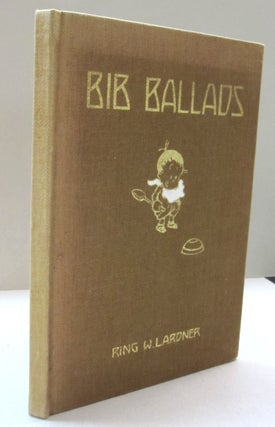 Item #44861 Bib Ballads. Ring Lardner