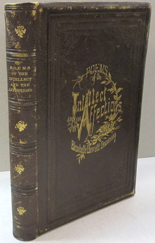 Item #44876 Poems of the Intellect and the Affections. Elizabeth Barrett Browning.