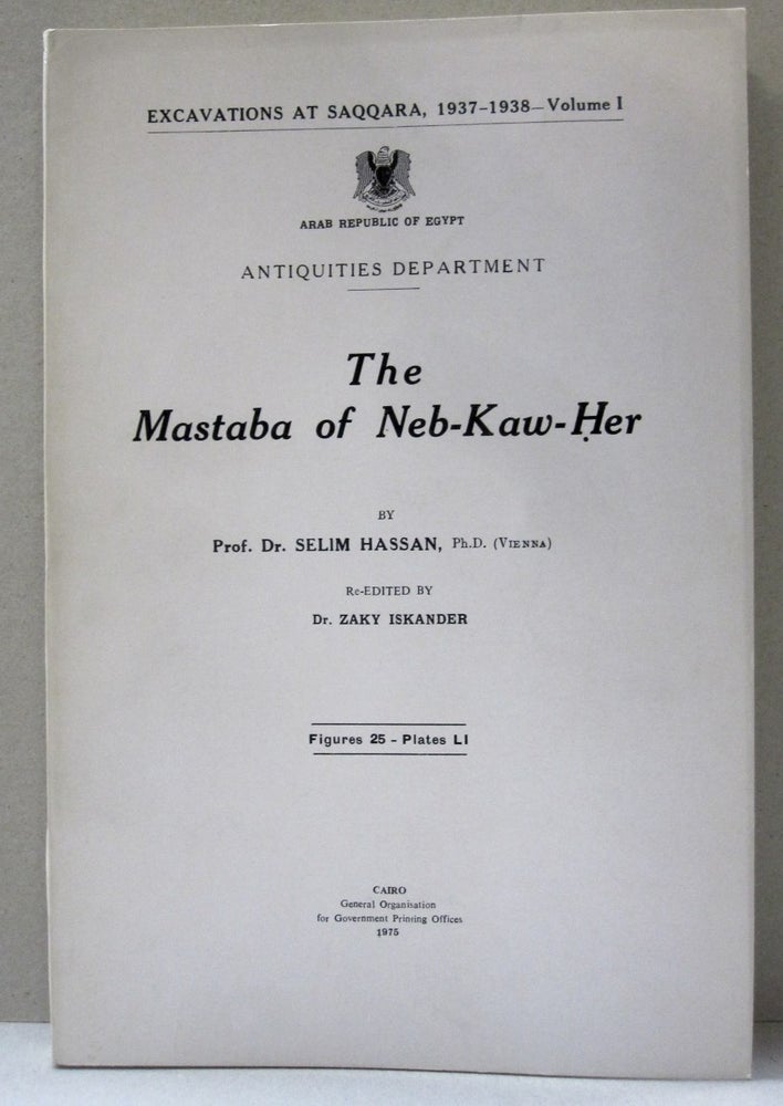 Item #44889 The Mastaba of Neb-Kaw-Her. Prof. Dr. Selim Hassan, re-, Dr. Zaky Iskander.