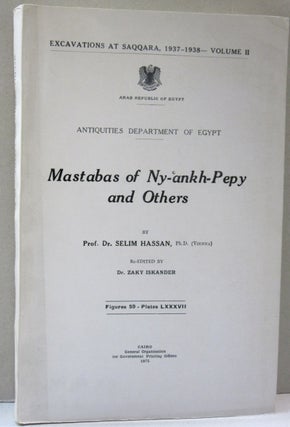 Item #45084 Mastabas of Ny-ankh-Pepy and Others. Prof. Dr. Selim Hassan, re-, Dr. Zaky Iskander