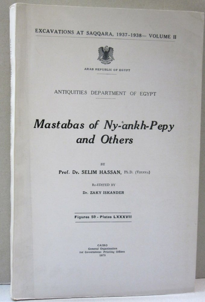 Item #45084 Mastabas of Ny-ankh-Pepy and Others. Prof. Dr. Selim Hassan, re-, Dr. Zaky Iskander.