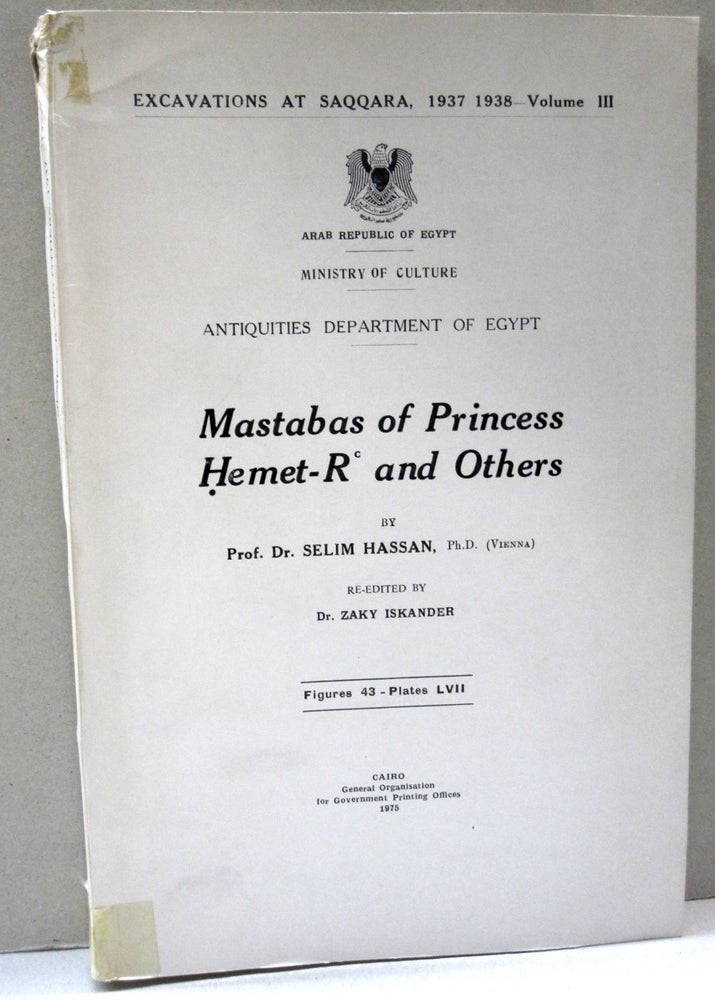Item #45085 Mastabas of Princess Hemet-R and Others. Dr. Selim Hassan.