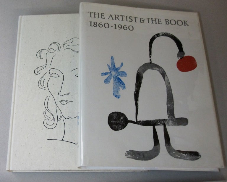 Item #45145 Artist and the Book Eighteen-Sixty to Nineteen-Sixty, in Western Europe and the United States.