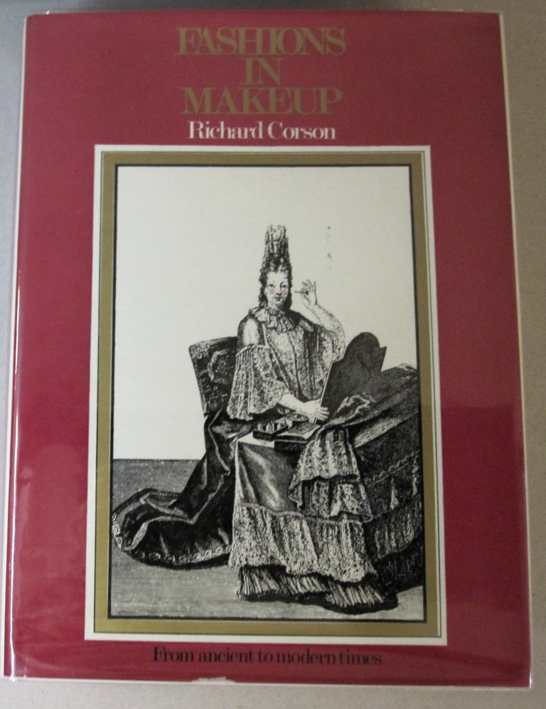 Item #45148 Fashions in makeup;: From ancient to modern times. Richard Corson.