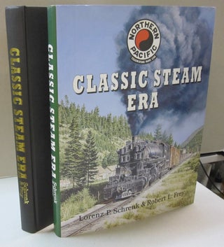 Item #45242 Northern Pacific Classic Steam Era. Lorenz P. Schrenk, Robert Frey