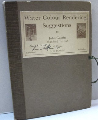 Item #45313 Water Colour Rendering Suggestions. Jules Guerin, Maxfield Parrish
