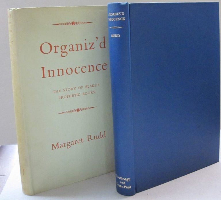 Item #45332 Organiz'd Innocence; The Story of Blake's Prophetic Books. Margaret Rudd.
