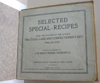 Practical Cake and Confectionery Art; Pra-Ca-Coa Best and Largest Baker's and Confectioner's Book in the world