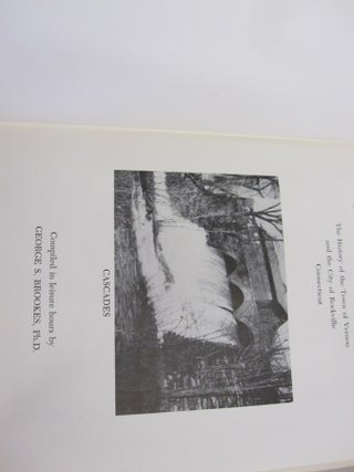 Cascades and Courage; The History of the Town of Vernon and the City of Rockville Connecticut