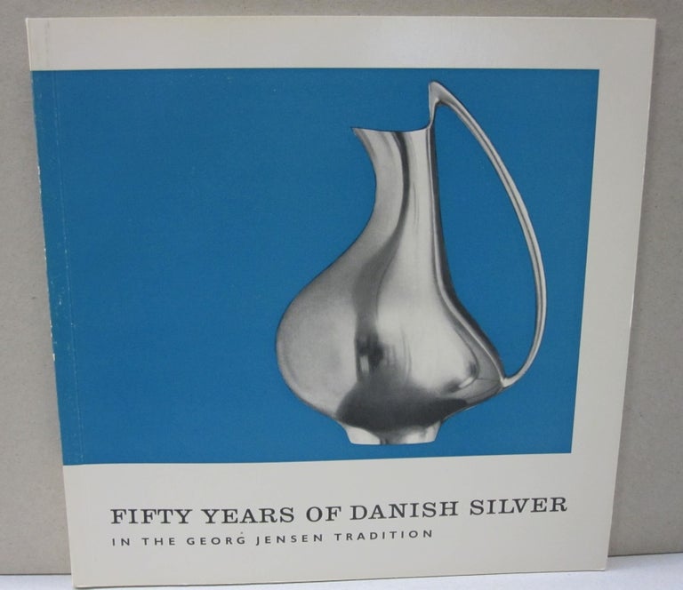 Item #45955 Fifty Years of Danish Silver in the George Jensen Tradition. Edgar Kaufmann Jr.