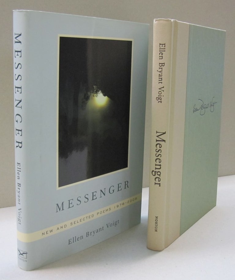 Item #46210 Messenger New and Selected Poems 1976-2006. Ellen Bryant Voigt.