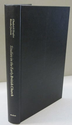Item #46469 Studies in the Early British Church. Kathleen Hughes Nora K. Chadwick, Christopher...