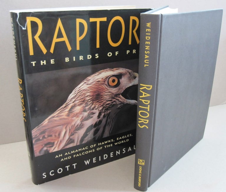 Item #46492 Raptors The Birds of Prey; An Almanac of Hawks,Eagles and Falcons of the World. Scott Weidensaul.