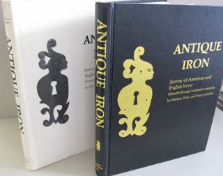 Item #46523 Antique Iron: Survey of American and English Forms, Fifteenth through Nineteenth...