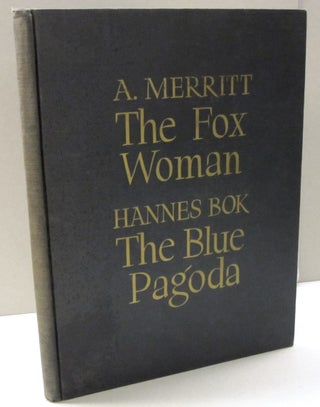Item #46874 The Fox Woman and The Blue Pagoda. A. Merritt