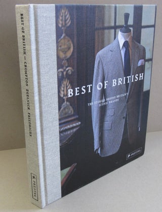 Item #46988 Best of the British; The Stories Behind Britains Iconic Brands. Toby Egelnick
