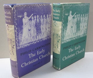 Item #47061 The Early Christian Church; Two volumes. Philip Carrington