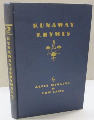 Item #47205 Runaway Rhymes. Alice Higgins